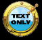 To go to TEXT ONLY Version